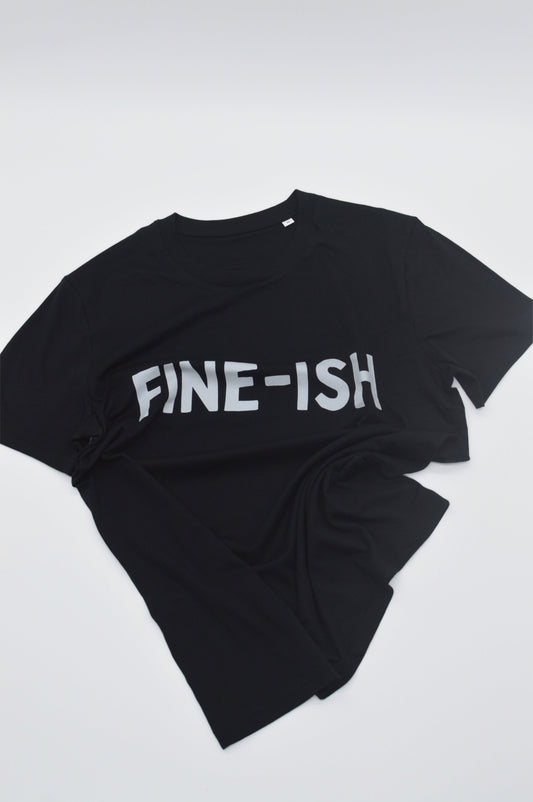 Black  shirt with 'FINE-ISH' text on a white background