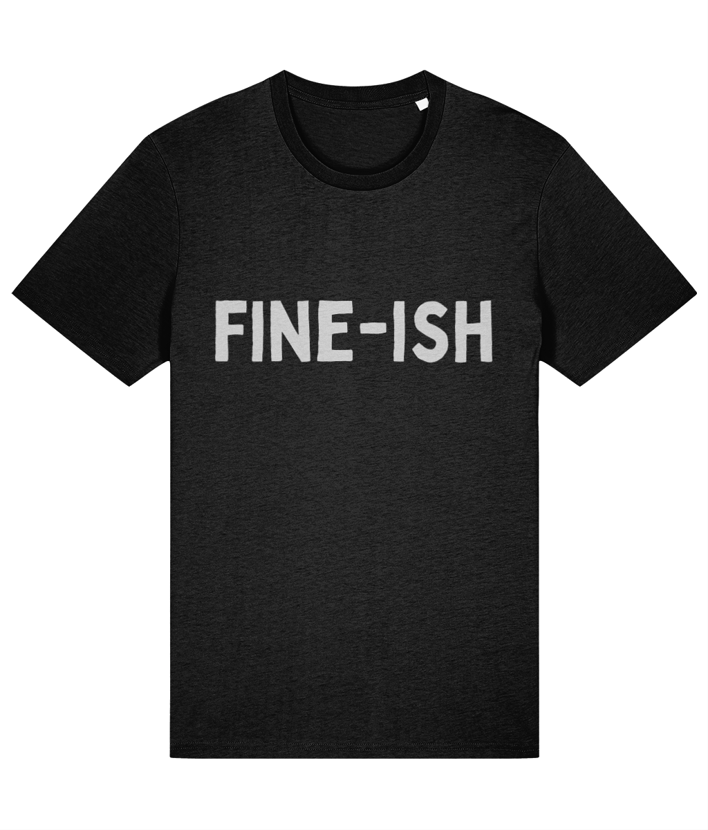Black  shirt with 'FINE-ISH' text on a white background